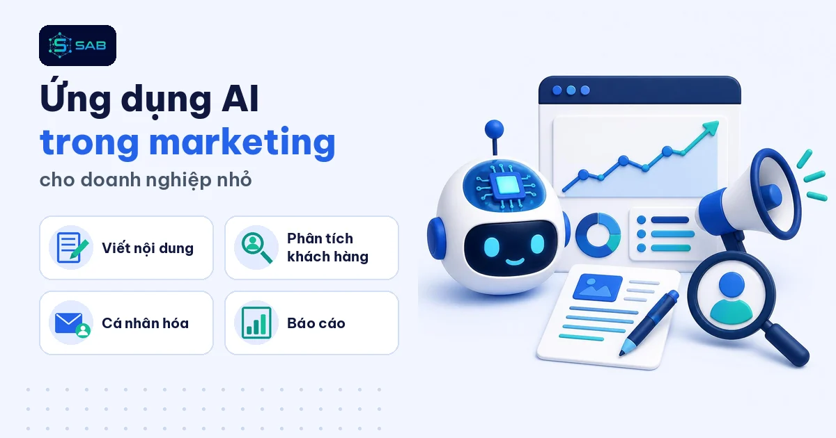 Ứng dụng AI trong marketing cho doanh nghiệp nhỏ