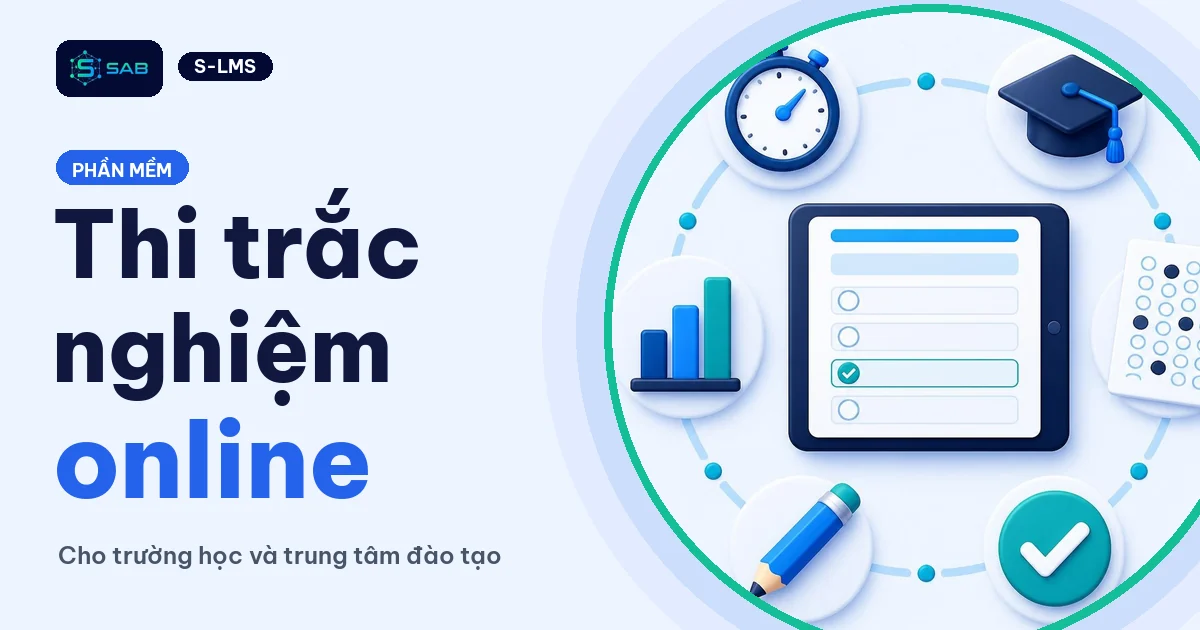 Phần mềm thi trắc nghiệm online cho trường và trung tâm