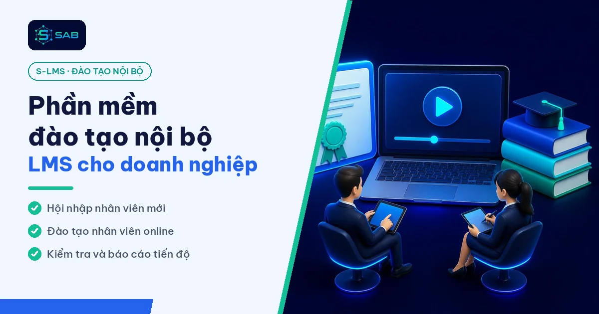 Phần mềm đào tạo nội bộ LMS cho doanh nghiệp